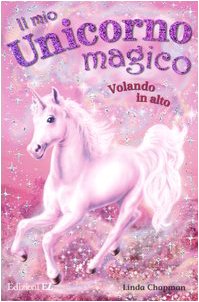 Volando in alto. Il mio unicorno magico book