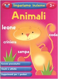 Animali. Impariamo insieme. Ediz. illustrata (Album di esercizi) Non-fiction