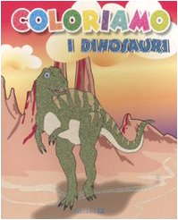Coloriamo i dinosauri. Ediz. illustrata (Album da colorare) Tiptoi & Games