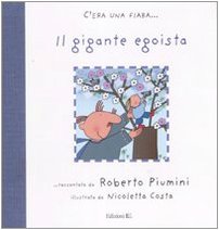 Il gigante egoista. Ediz. illustrata (C'era una fiaba...) Children's books