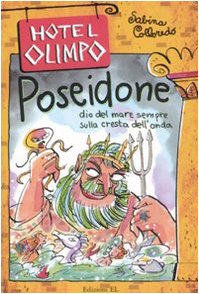 Poseidone. Dio del mare sempre sulla cresta dell'onda Fairy Tales & Legends