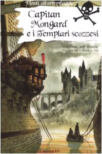 Capitan Mongard e i templari neri. Ediz. illustrata book