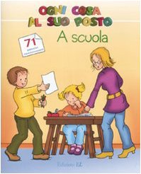 A scuola. Ogni cosa al suo posto. Con adesivi (Album con adesivi) Tiptoi & Games