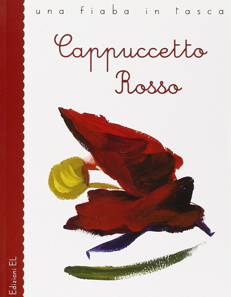 Cappuccetto Rosso da Jacob e Wilhelm Grimm (Una fiaba in tasca) Classics