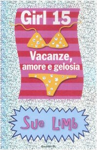 Vacanze, amore e gelosia. Girl 15 Fiction