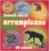 Animali che si arrampicano. Con adesivi. Ediz. illustrata (Lo sai che...) Tiptoi & Games