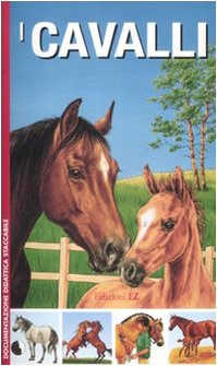I cavalli. Ediz. illustrata Non-fiction