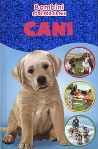 Cani. Bambini curiosi. Con adesivi. Ediz. illustrata (Libri attivi) Tiptoi & Games