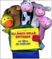 Gli amici della fattoria. Un libro da animare Parents & Children