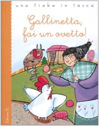 Gallinetta, fai un ovetto! Ediz. illustrata book