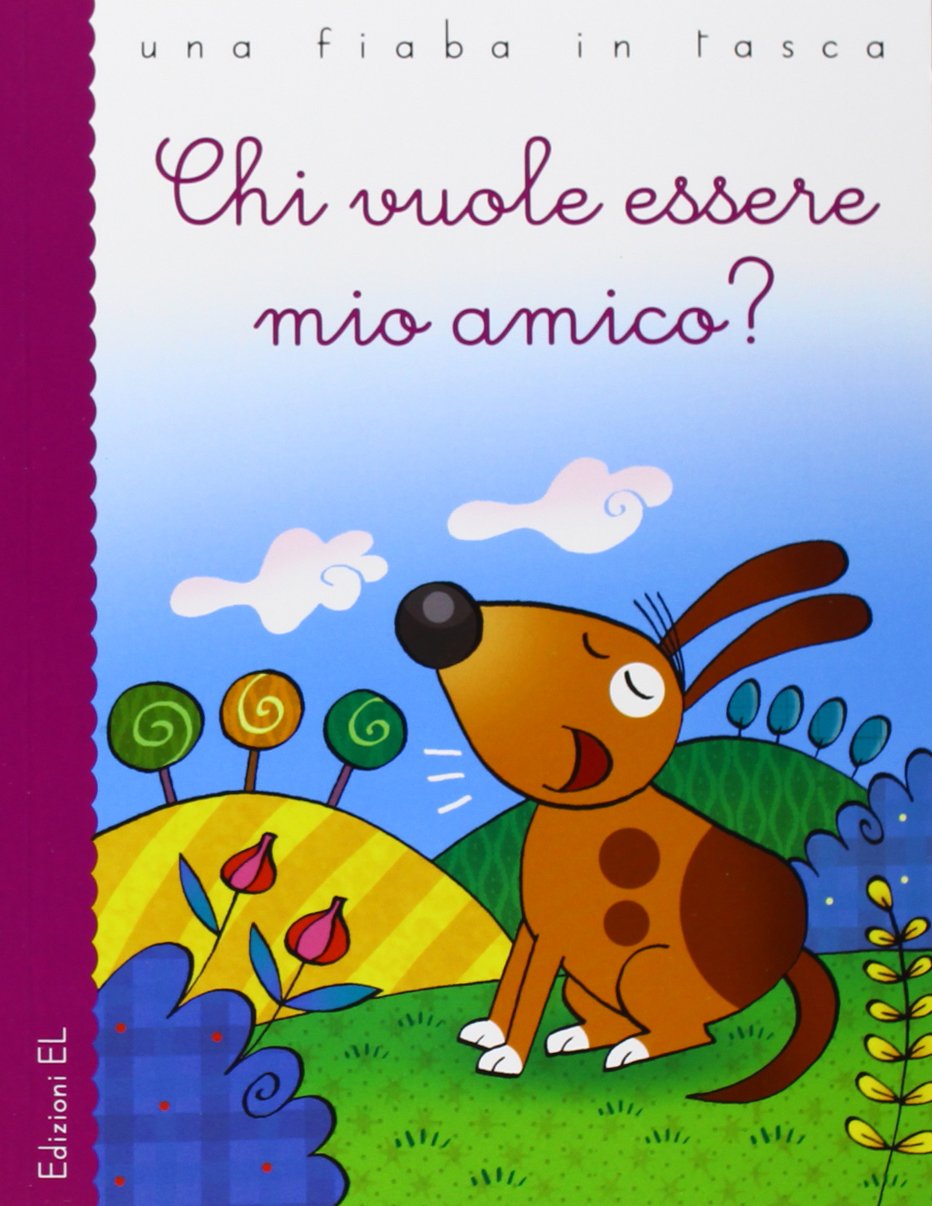 Chi vuole essere mio amico? Ediz. illustrata book