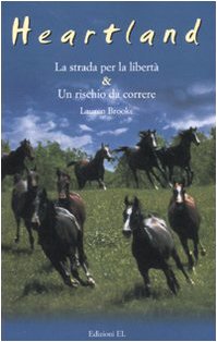 Strada per la libertà-Un rischio da correre. Heartland. Ediz. illustrata book