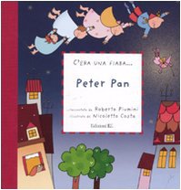 Peter Pan. Ediz. illustrata (C'era una fiaba...) Children's books