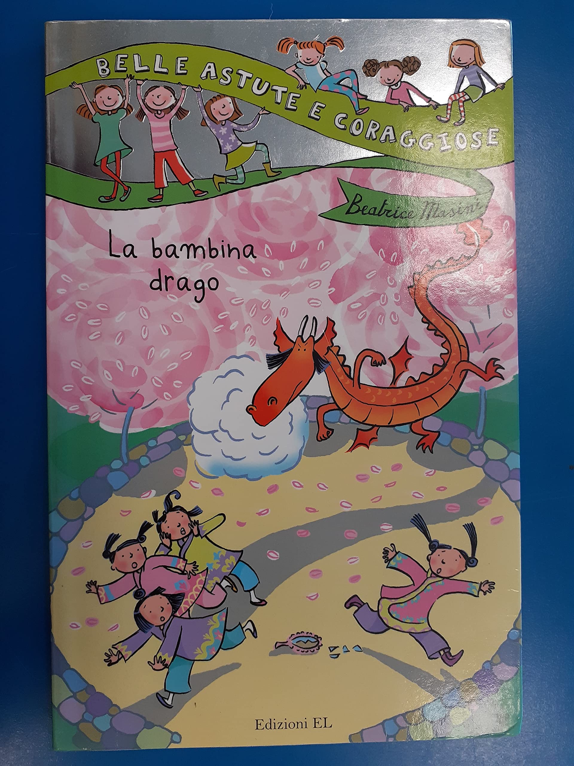 La bambina drago (Belle, astute e coraggiose) Non-fiction books for kids