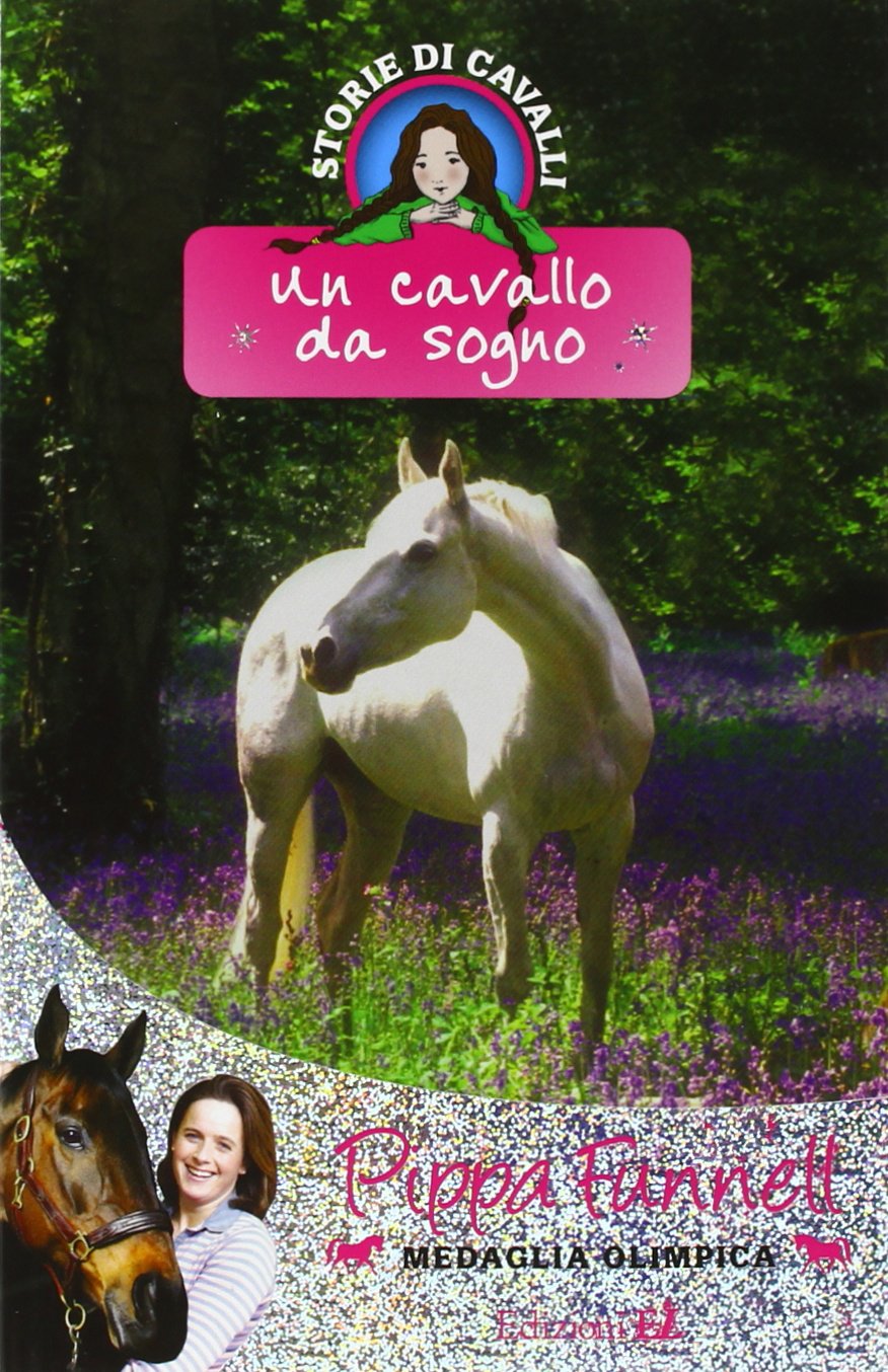 Un cavallo da sogno. Storie di cavalli Novels & Short Stories