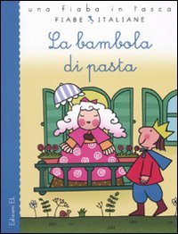 La bambola di pasta. Ediz. illustrata (Una fiaba in tasca) Children's books