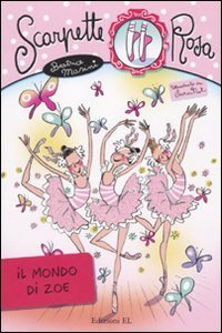 Il mondo di Zoe. Scarpette rosa book