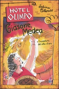 Giasone, Medea e l'avventura del vello d'oro (Hotel Olimpo) Fairy Tales & Legends