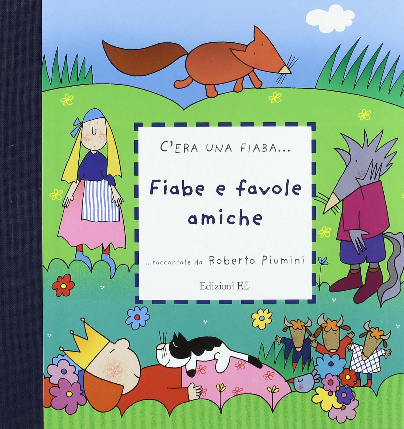 Fiabe e favole amiche (C'era una fiaba...) Children's books