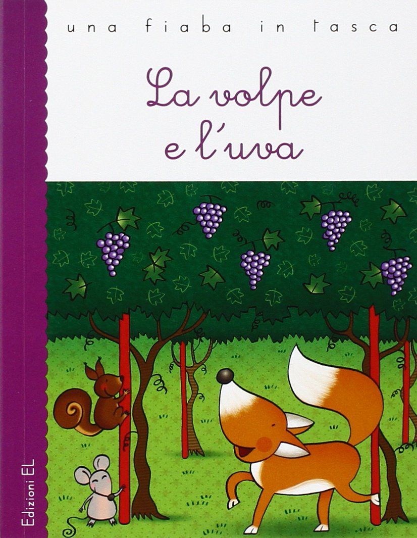 La volpe e l'uva (Una fiaba in tasca, Band 50) Novels & Short Stories