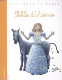 Pelle d'asino. Ediz. illustrata book