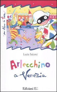 Arlecchino a Venezia. Ediz. illustrata (Un libro in tasca) Children's books