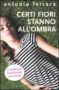 Certi fiori stanno all'ombra (Young) Contemporary literature