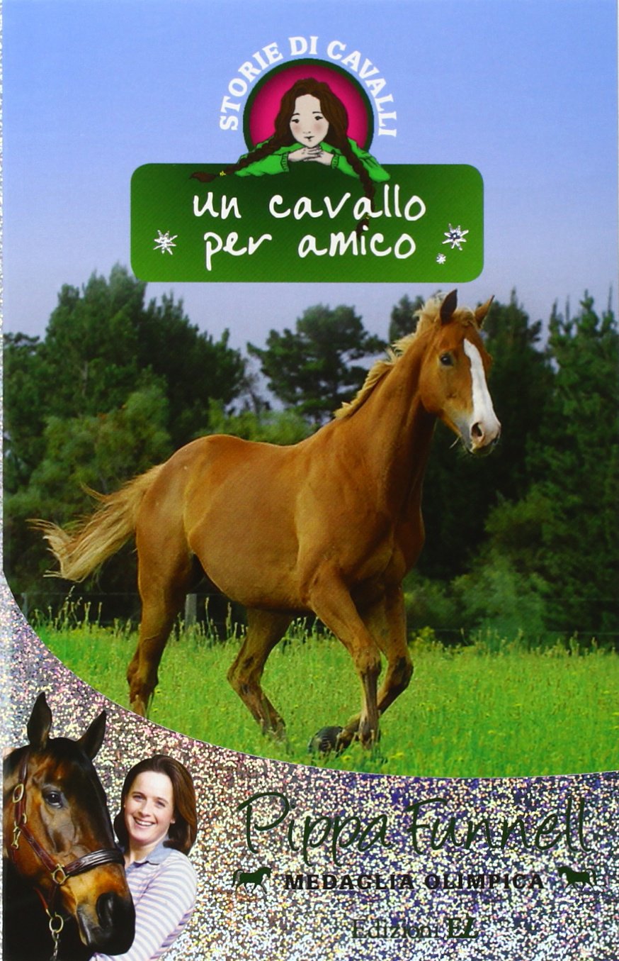 Un cavallo per amico. Storie di cavalli Novels & Short Stories