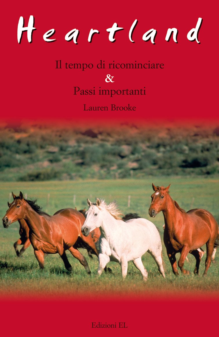 Il tempo di ricominciare-Passi importanti. Heartland (Narrativa) Novels & Short Stories