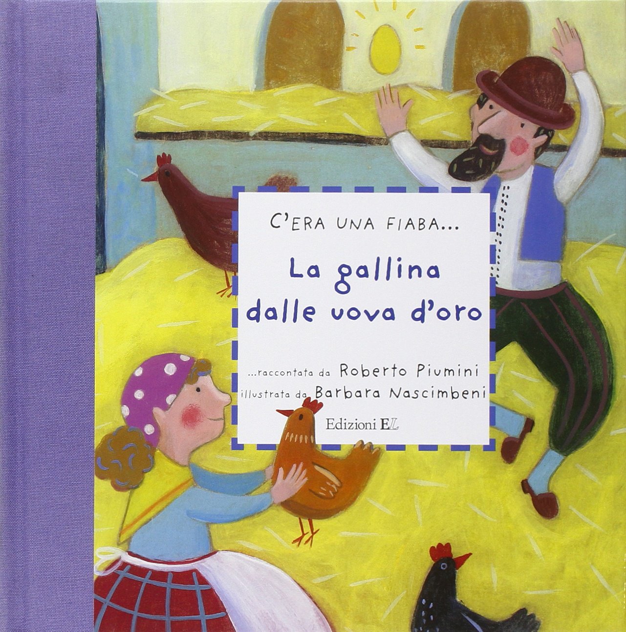 La gallina dalle uova d'oro. Ediz. illustrata Children's books