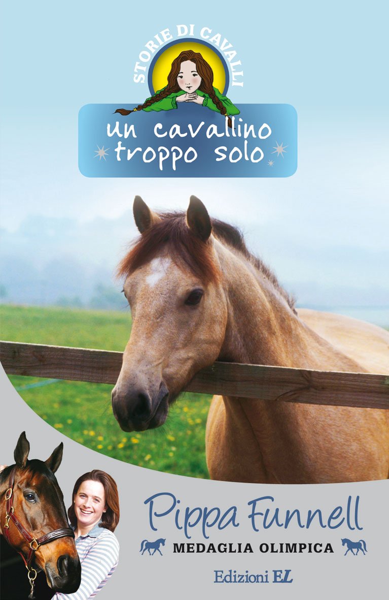 Un cavallino troppo solo. Storie di cavalli Novels & Short Stories