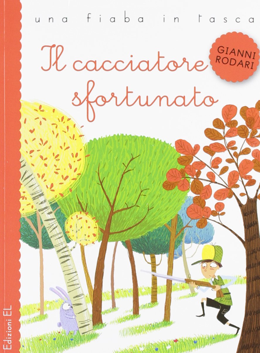 Il cacciatore sfortunato. Ediz. illustrata (Una fiaba in tasca) Children's books
