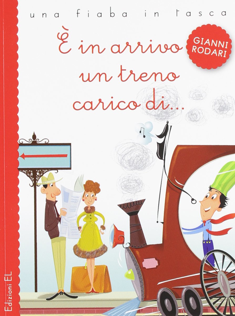 È in arrivo un treno carico di... (Una fiaba in tasca) Contemporary literature