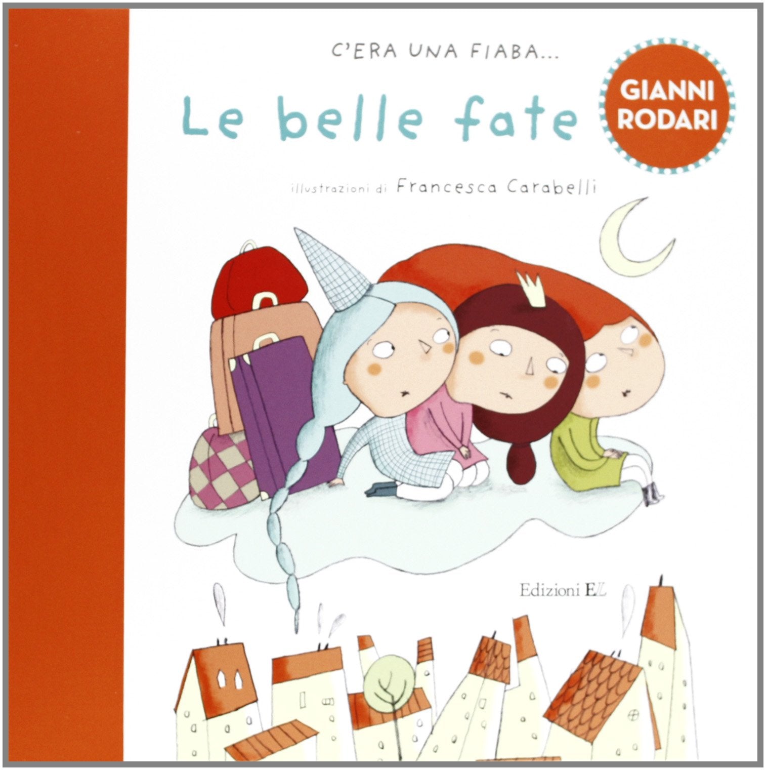 Le belle fate. Ediz. illustrata book