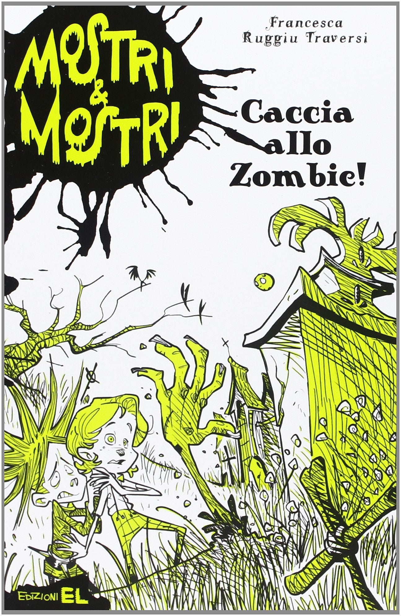 Caccia allo zombie! Mostri & mostri Novels & Short Stories