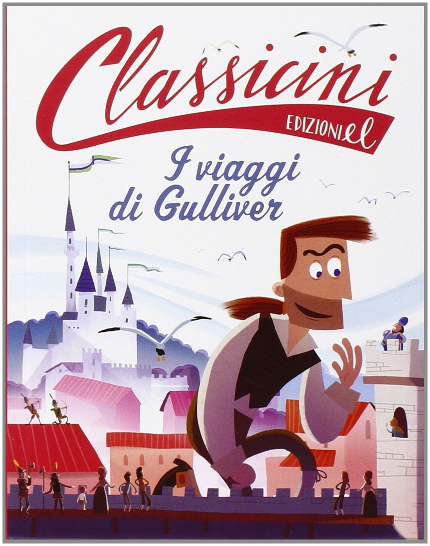 I viaggi di Gulliver di Jonathan Swift (Classicini) Novels & Short Stories