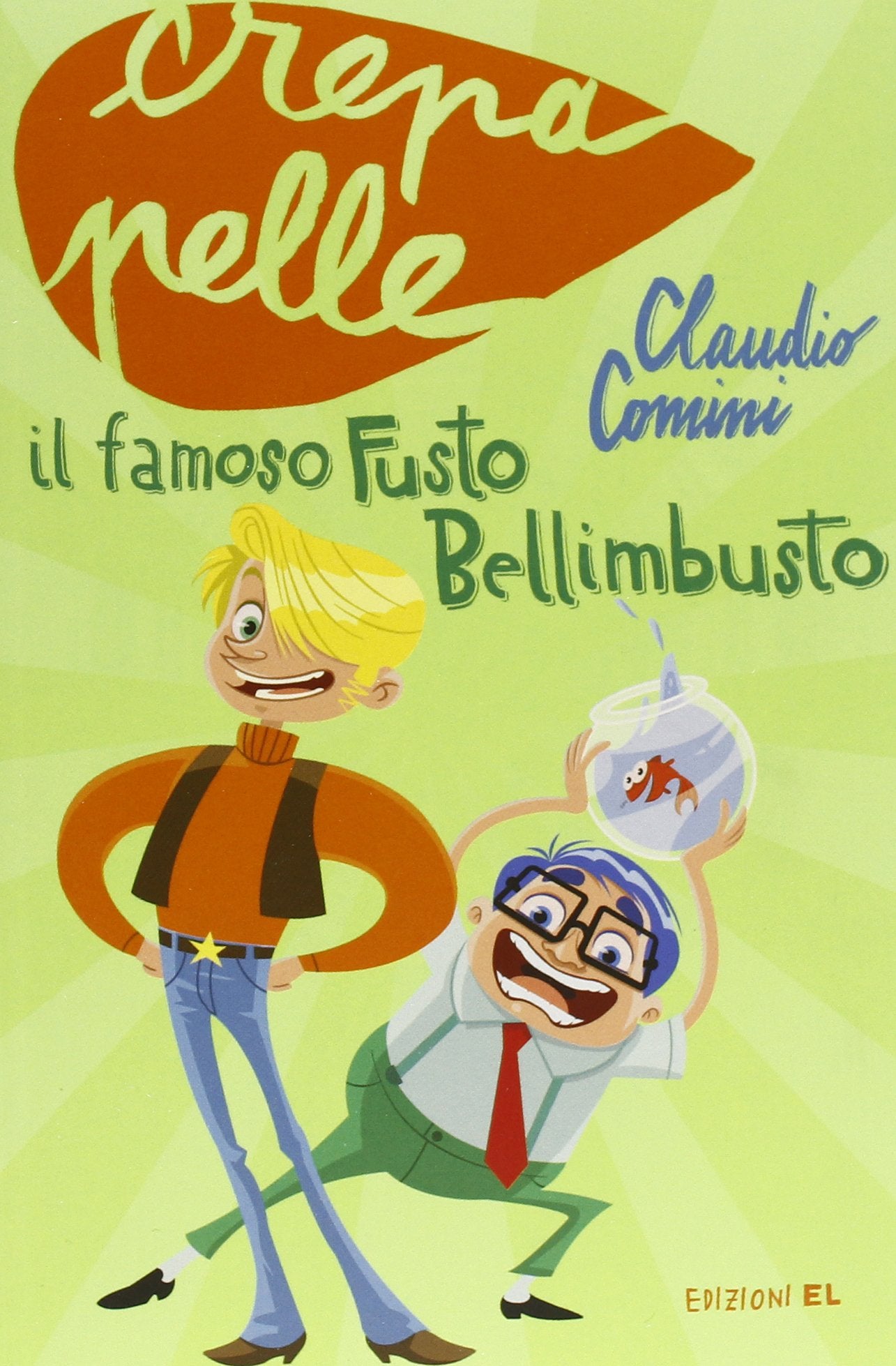 Il famoso Fusto Bellimbusto (Crepapelle) Novels & Short Stories