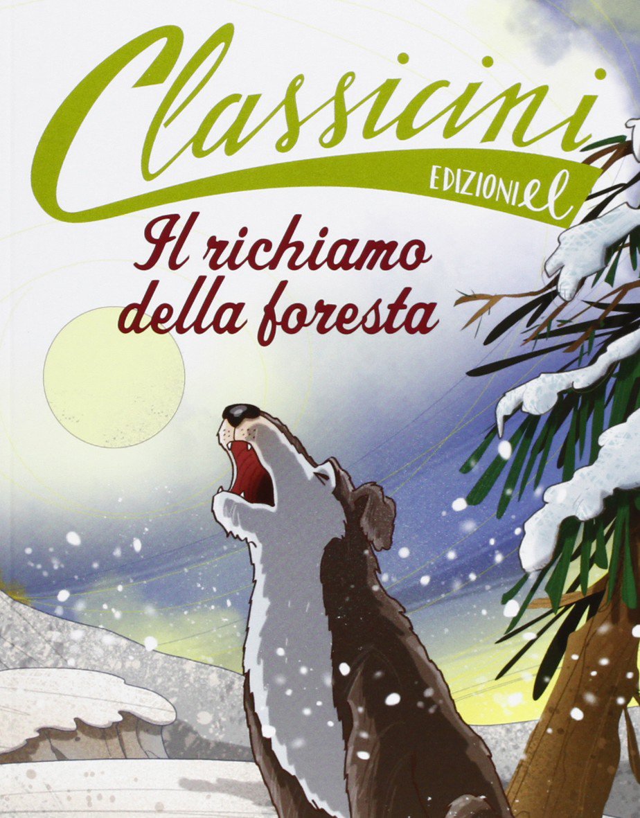 Il richiamo della foresta da Jack London. Classicini Novels & Short Stories