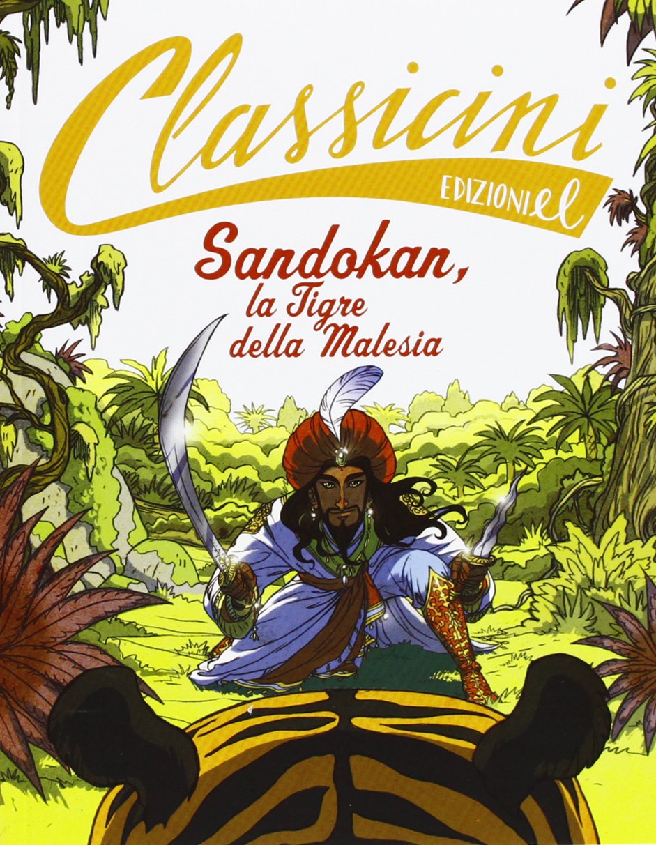 Sandokan, la tigre della Malesia di Emilio Salgari (Classicini) Novels & Short Stories