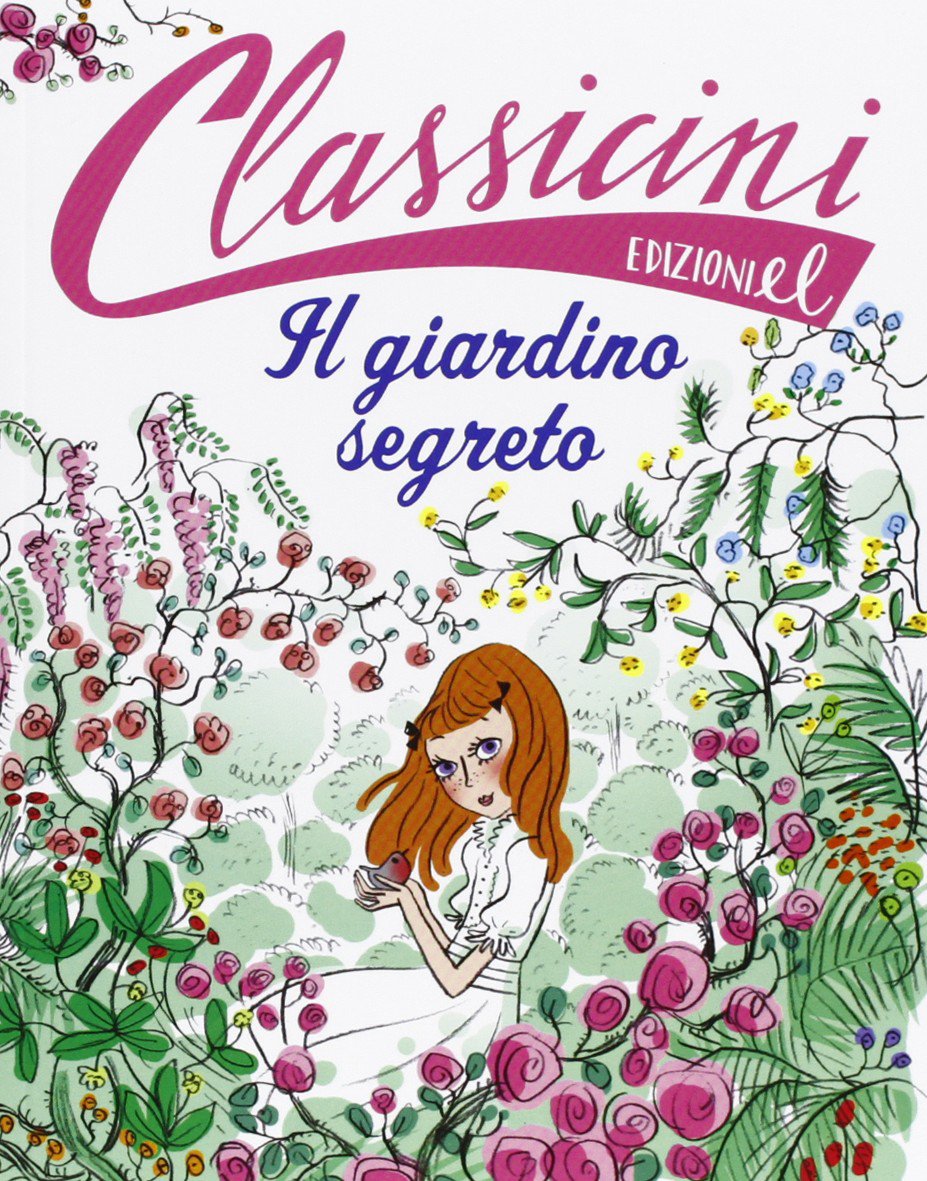 Il giardino segreto da Frances H. Burnett. Classicini book