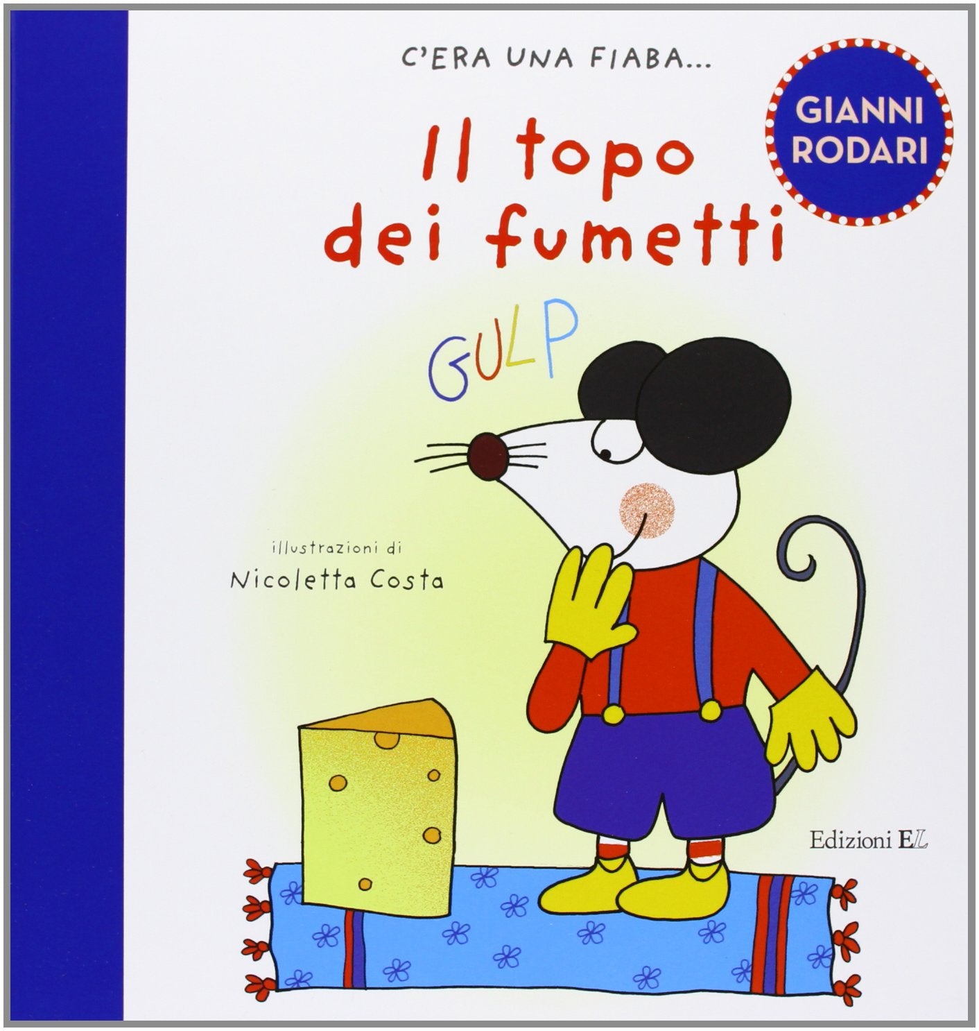 Il topo dei fumetti. Ediz. illustrata (C'era una fiaba...) Children's books