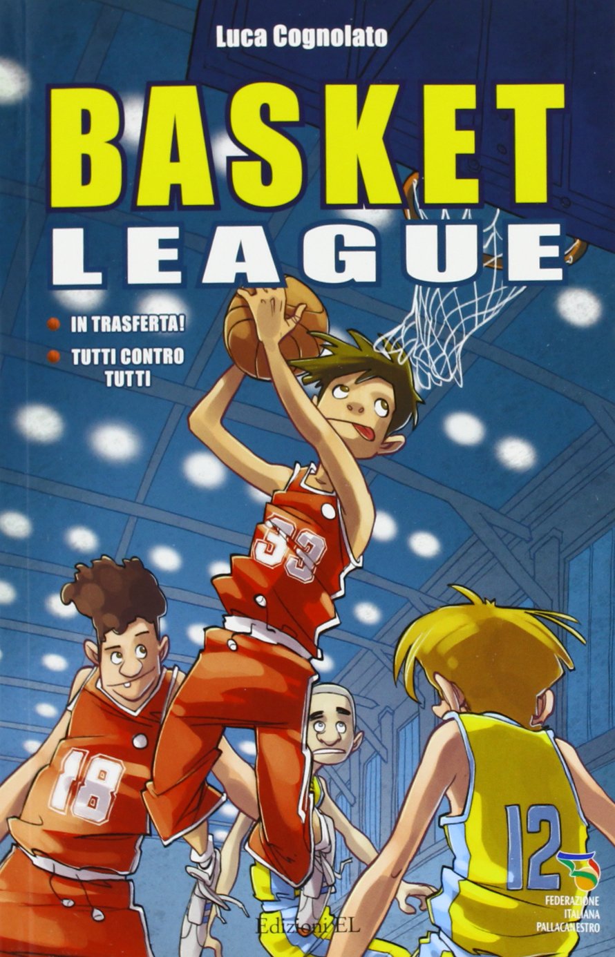 Basket League - In trasferta!- Tutti contro tutti (Narrativa) Contemporary literature