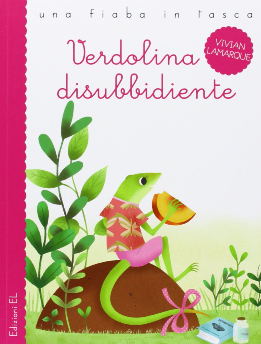 Verdolina disubbidiente (Una fiaba in tasca) Novels & Short Stories