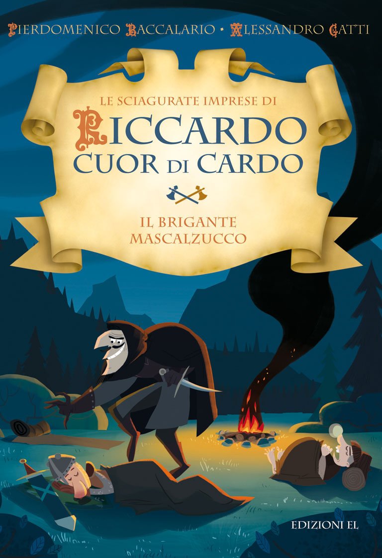 Il brigante Mascalzucco. Le sciagurate imprese di Riccardo Cuor di Cardo Novels & Short Stories