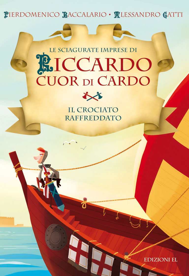 Il crociato raffreddato. Le sciagurate imprese di Riccardo Cuor di Cardo Novels & Short Stories