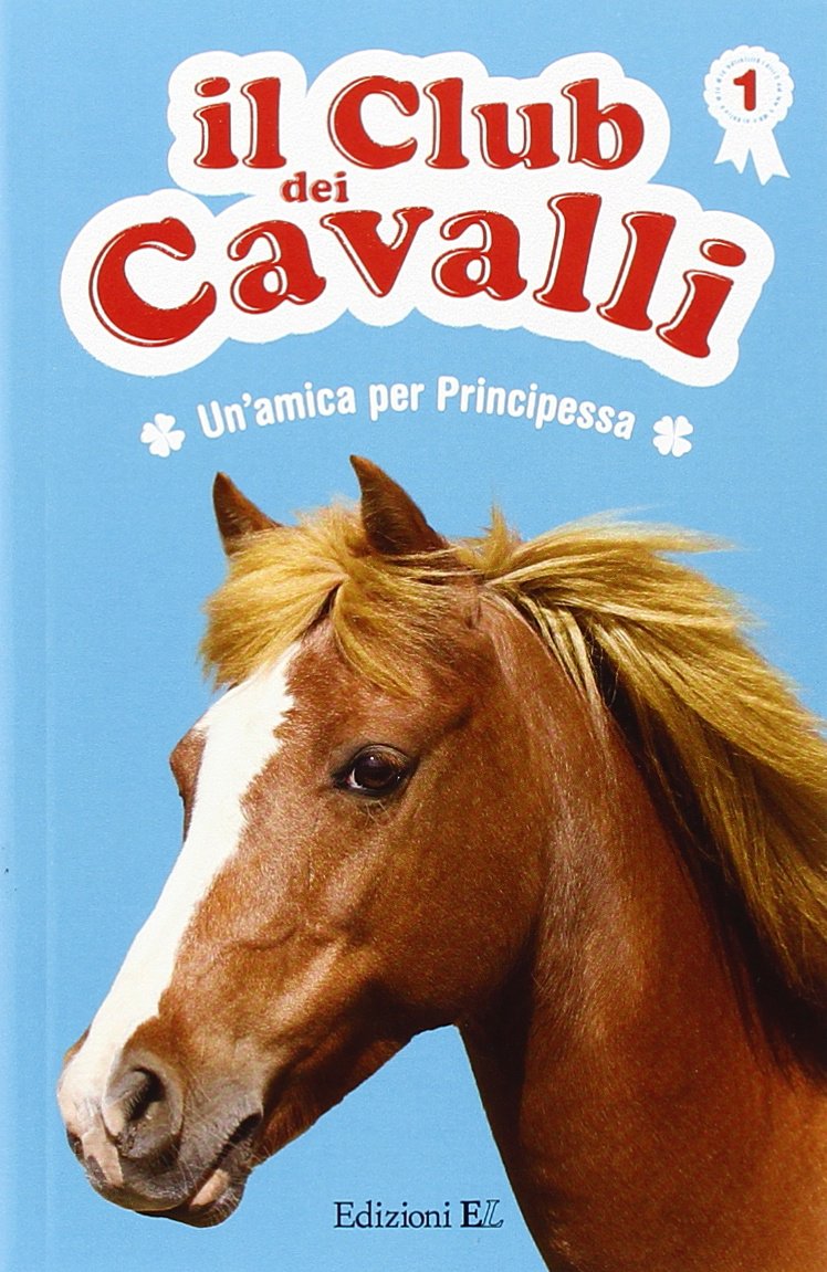 Un'amica per Principessa. Il club dei cavalli Novels & Short Stories