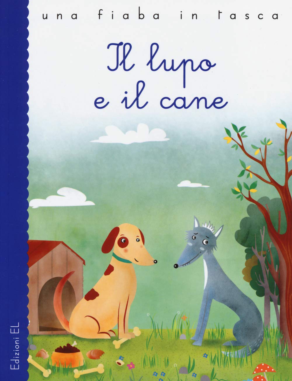 Il lupo e il cane (Una fiaba in tasca) Children's books