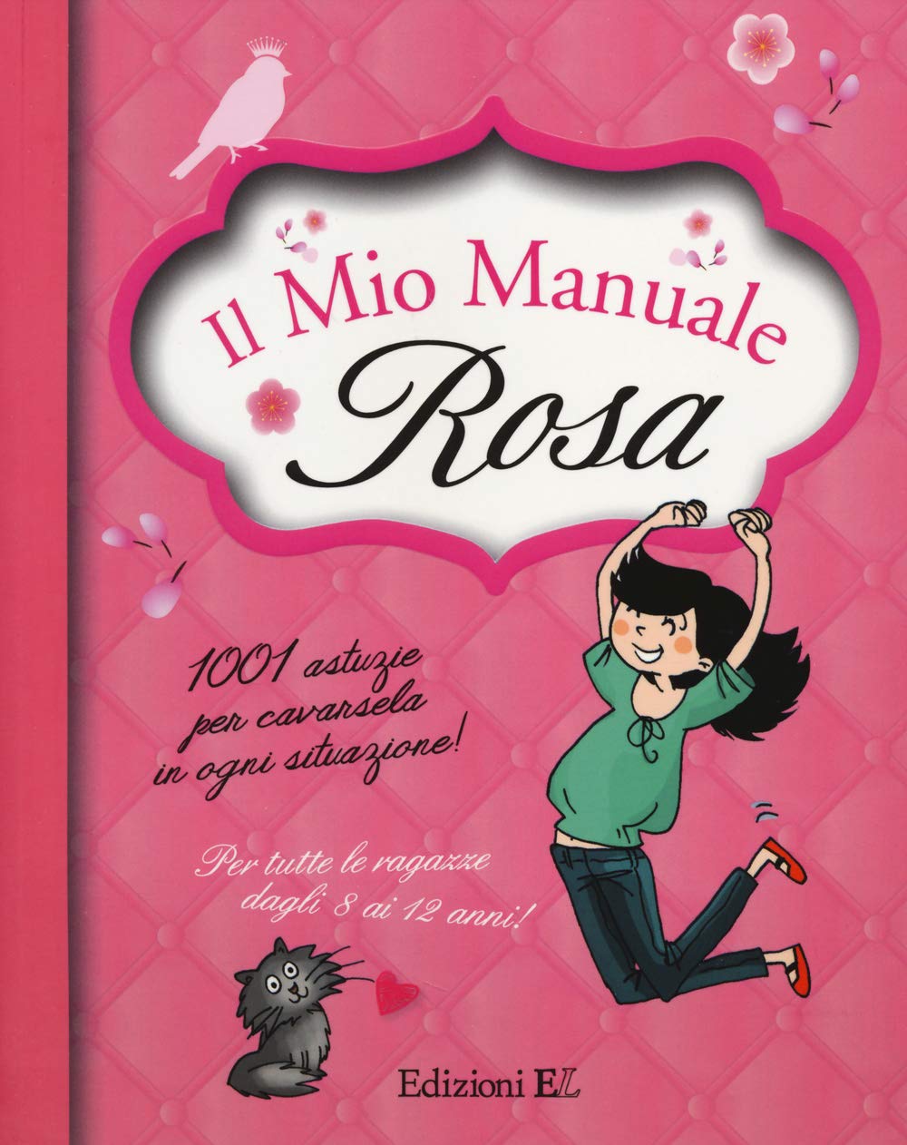 Il mio manuale rosa. 1001 astuzie per cavarsela in ogni situazione! Non-fiction