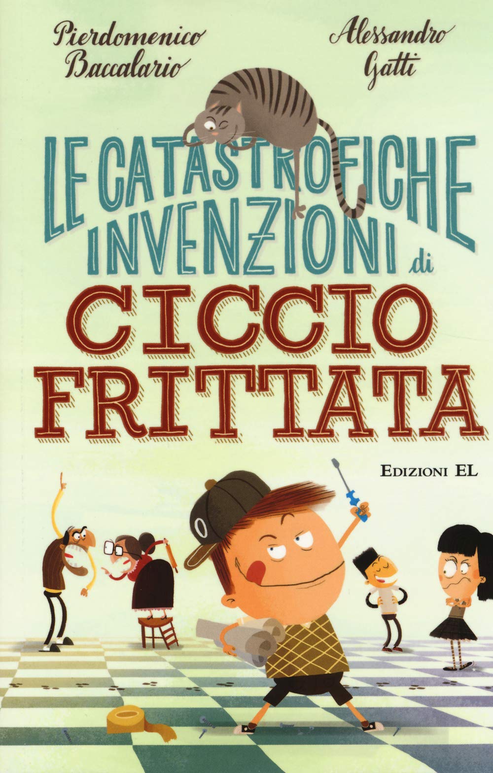 Le catastrofiche invenzioni di Ciccio Frittata Novels & Short Stories