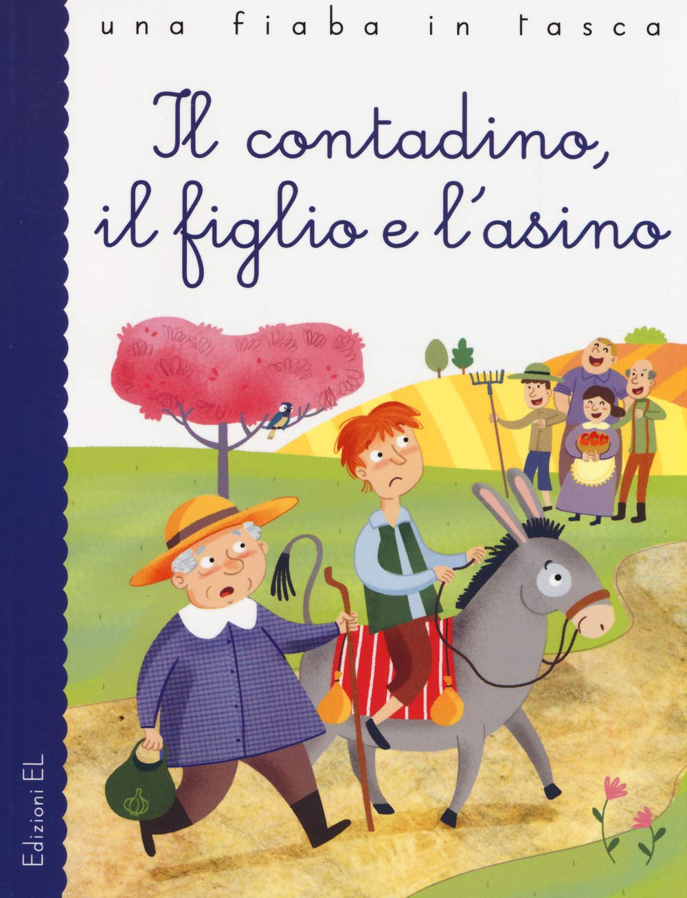 Il contadino, il figlio e l'asino. Ediz. illustrata book